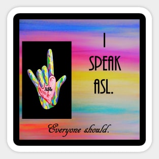 I Speak ASL Sticker